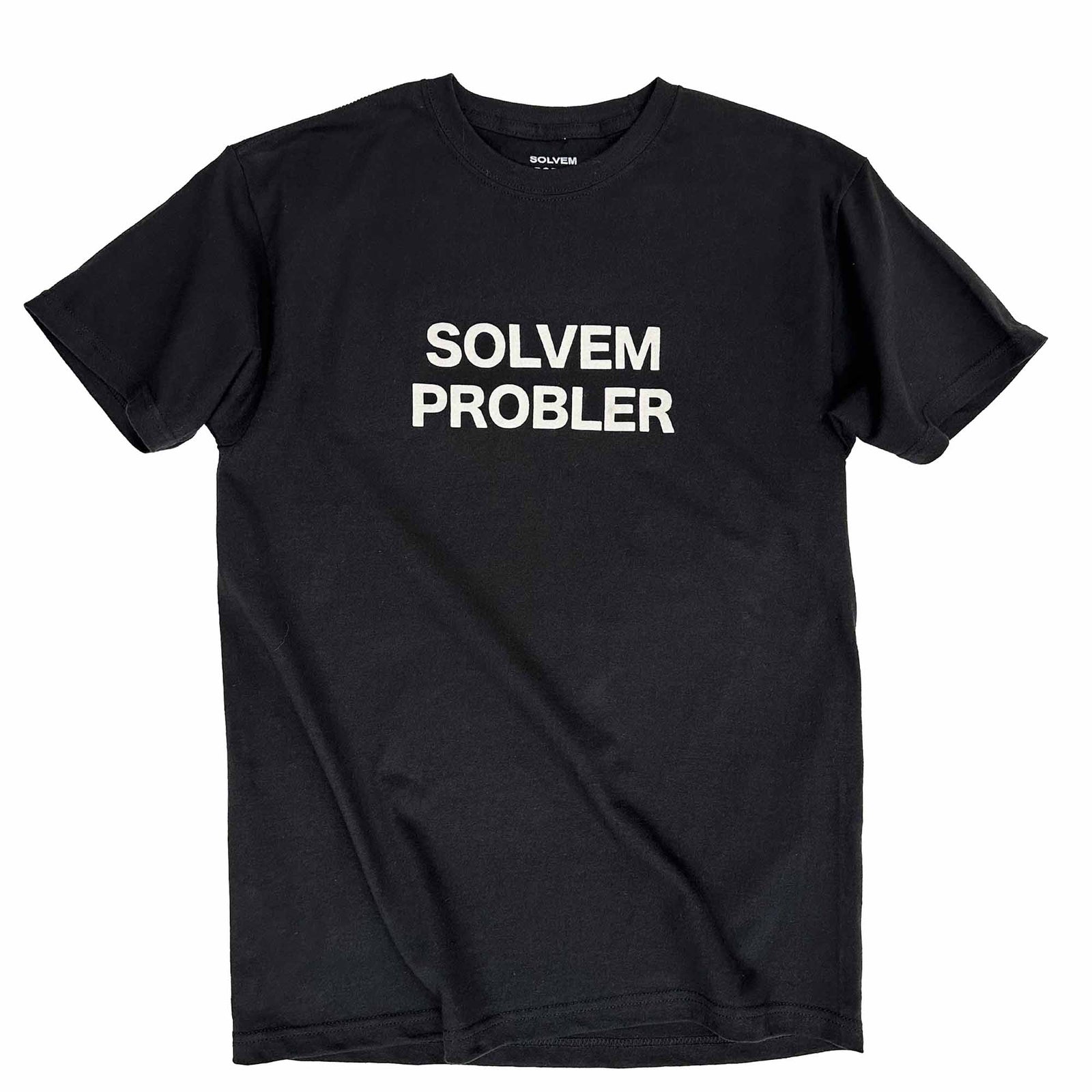 "SOLVEM PROBLER" Tee