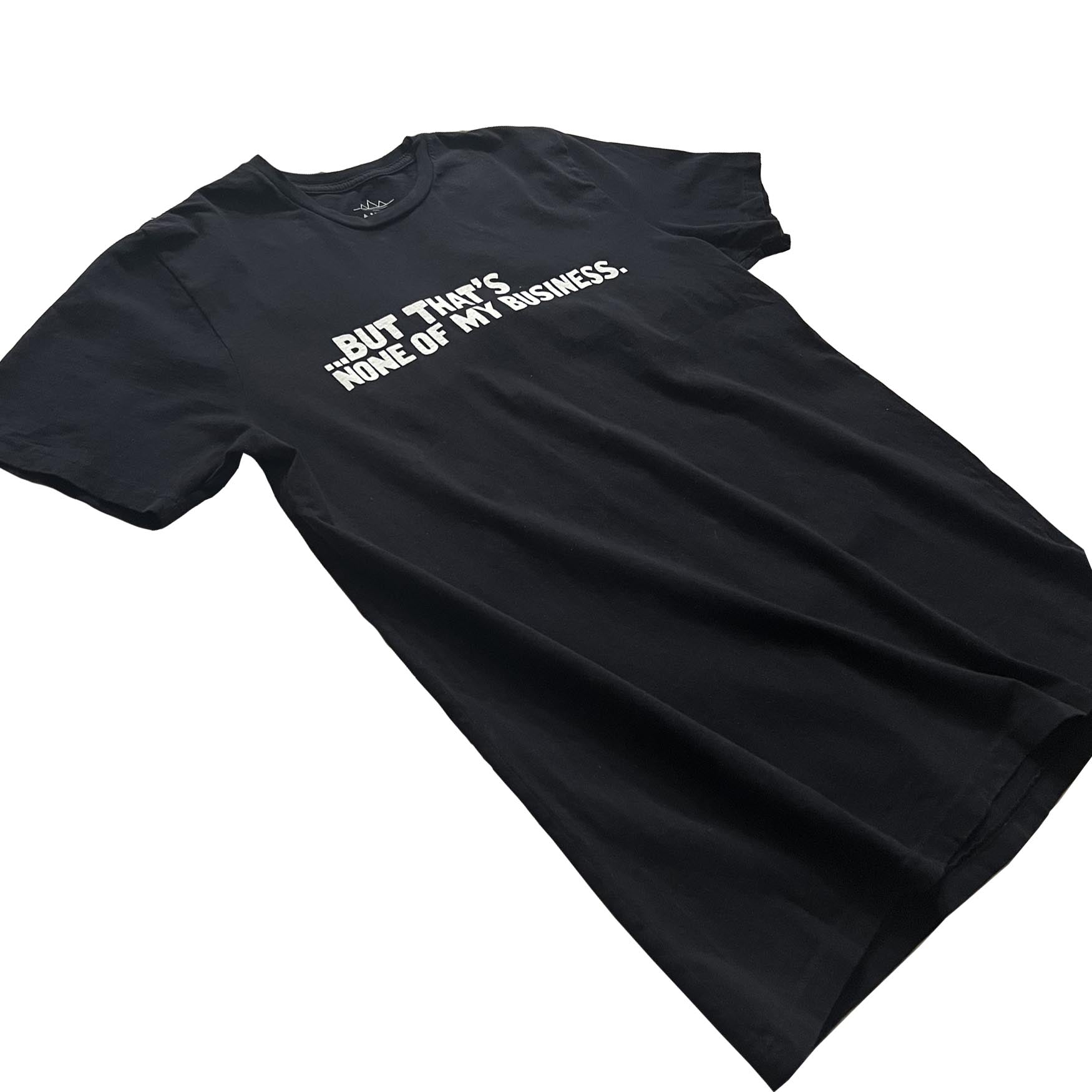Altru Apparel None of My Business Tee M Black Short Sleeve